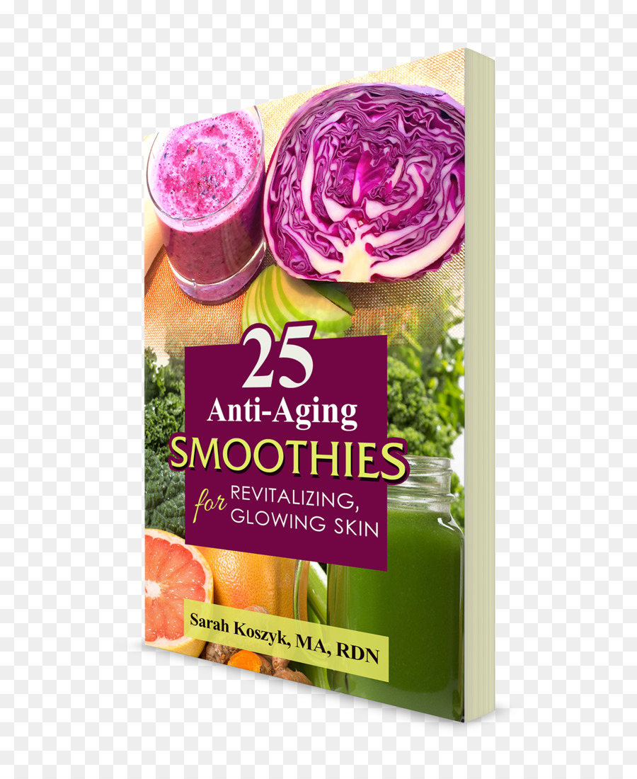 Güler Yüzlü，25 Anti Aging Smoothies Için Canlandırıcı Parlak Bir Cilt 25 Smoothie Tarifleri Ile En Az 300 Kalori Başına Yüzlü Glutensiz Dairyfree Soyfree Vegan Ve Içerdiği Protein Tutmak Cildinin Parlak Ve Canlı Optimize Sağlığı Ve Konaklama Beslenen Ve Tok Iken Keyfi Bir Bolluk Faydaları PNG