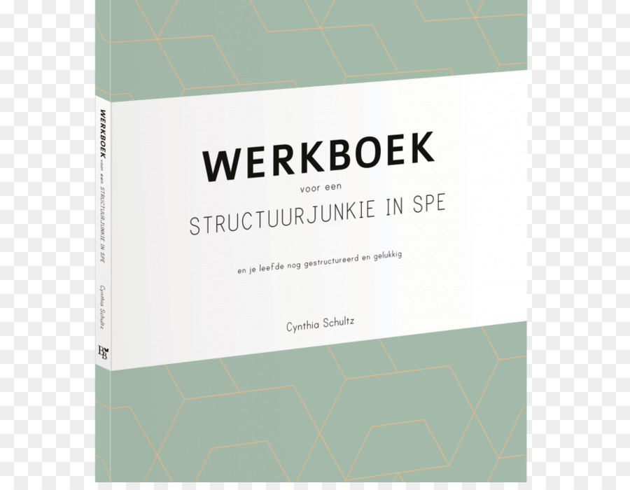 Kitabını Spe Bir Structuurjunkie Ve Yapılandırılmış Ve Mutlu Yaşadığını，Cynthia Schultz PNG